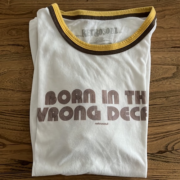 Retrosoul Born in the wrong decade T-shirt NWOT - Picture 6 of 6